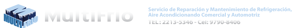 MultiFrio - Servicio de Reparacion y Mantenimiento de Refrigeracion y Aire Acondicionado Comercial y Automotriz